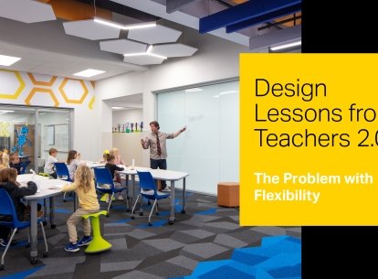 Design Lessons From Teachers 2.0 - Header: The Problem with Flexibility